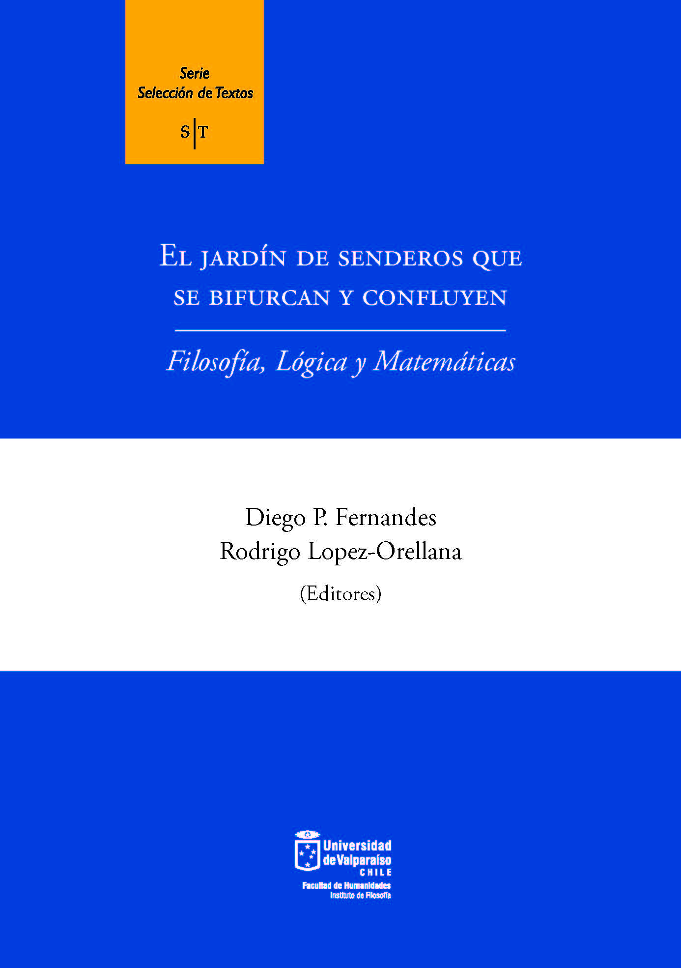 					Ver Vol. 8 (2020): El jardín de senderos que se bifurcan y confluyen: filosofía, lógica y matemáticas
				