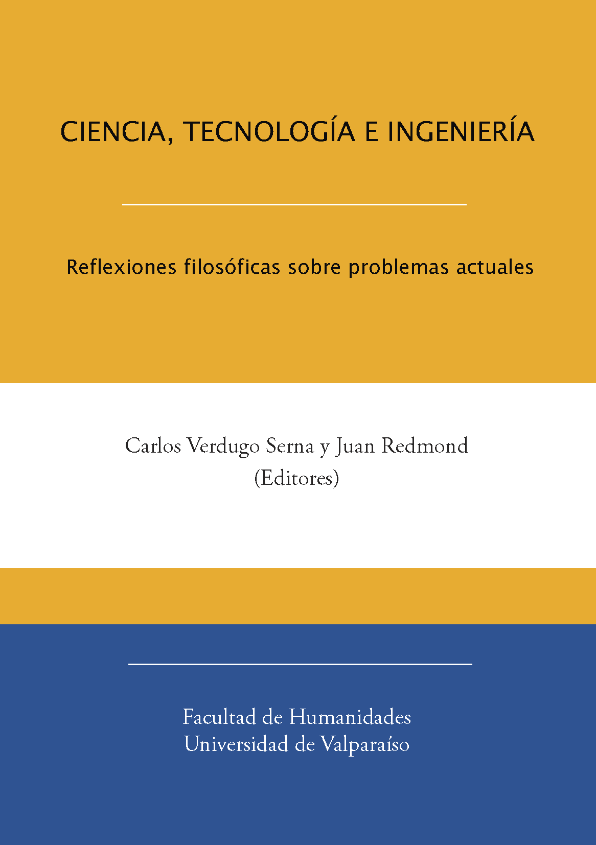 					View Vol. 1 (2013): Ciencia, tecnología e ingeniería:  Reflexiones filosóficas sobre problemas actuales
				